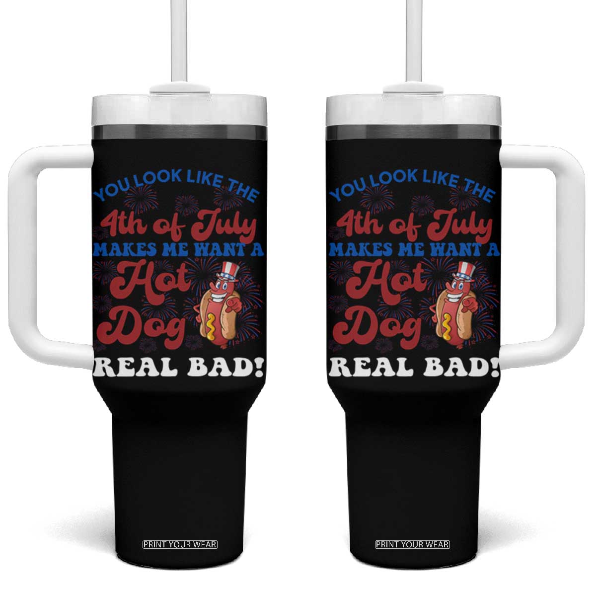 You Look Like The 4th Of July Funny Hot Dog Tumbler With Handle TS09 One Size: 40 oz Black Print Your Wear
