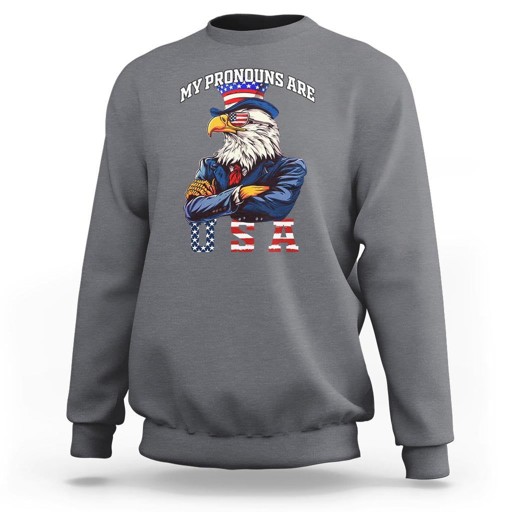 Funny 4th Of July Sweatshirt My Pronouns USA Eagle American TS09 Charcoal Print Your Wear
