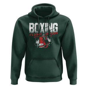Boxing Cheaper Than Therapy Hoodie TS09 Dark Forest Green Print Your Wear