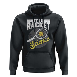 Funny Tennis Hoodie It's Racket Science TS09 Black Print Your Wear