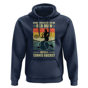Funny Tennis Hoodie Never Underestimate An Old Man With A Tennis Racket TS09 Navy Print Your Wear