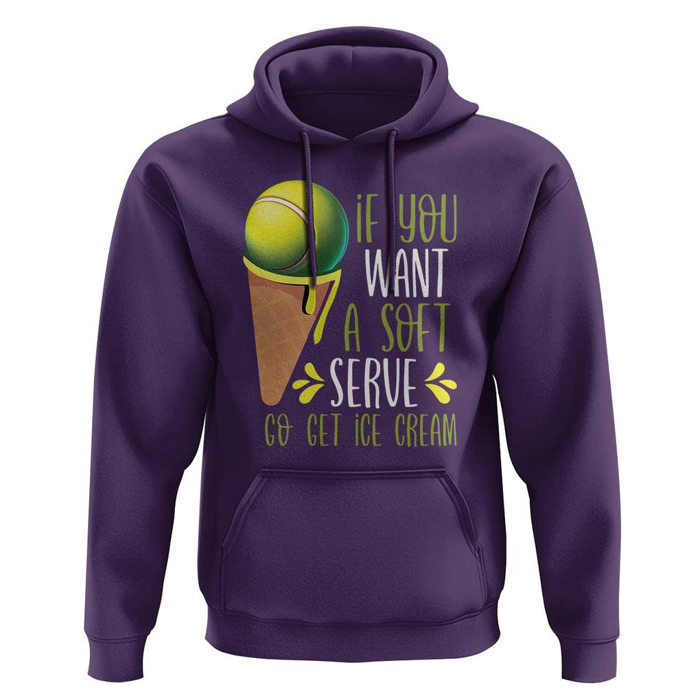 Funny Tennis Hoodie If You Wanted A Soft Serve Go Get Ice Cream TS09 Purple Print Your Wear