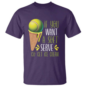 Funny Tennis T Shirt If You Wanted A Soft Serve Go Get Ice Cream TS09 Purple Print Your Wear