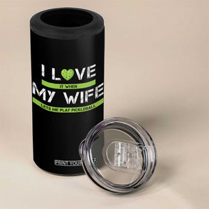 Funny I Love It When My Wife Lets Me PLay Pickleball 4 in 1 Can Cooler Tumbler TS09 Print Your Wear