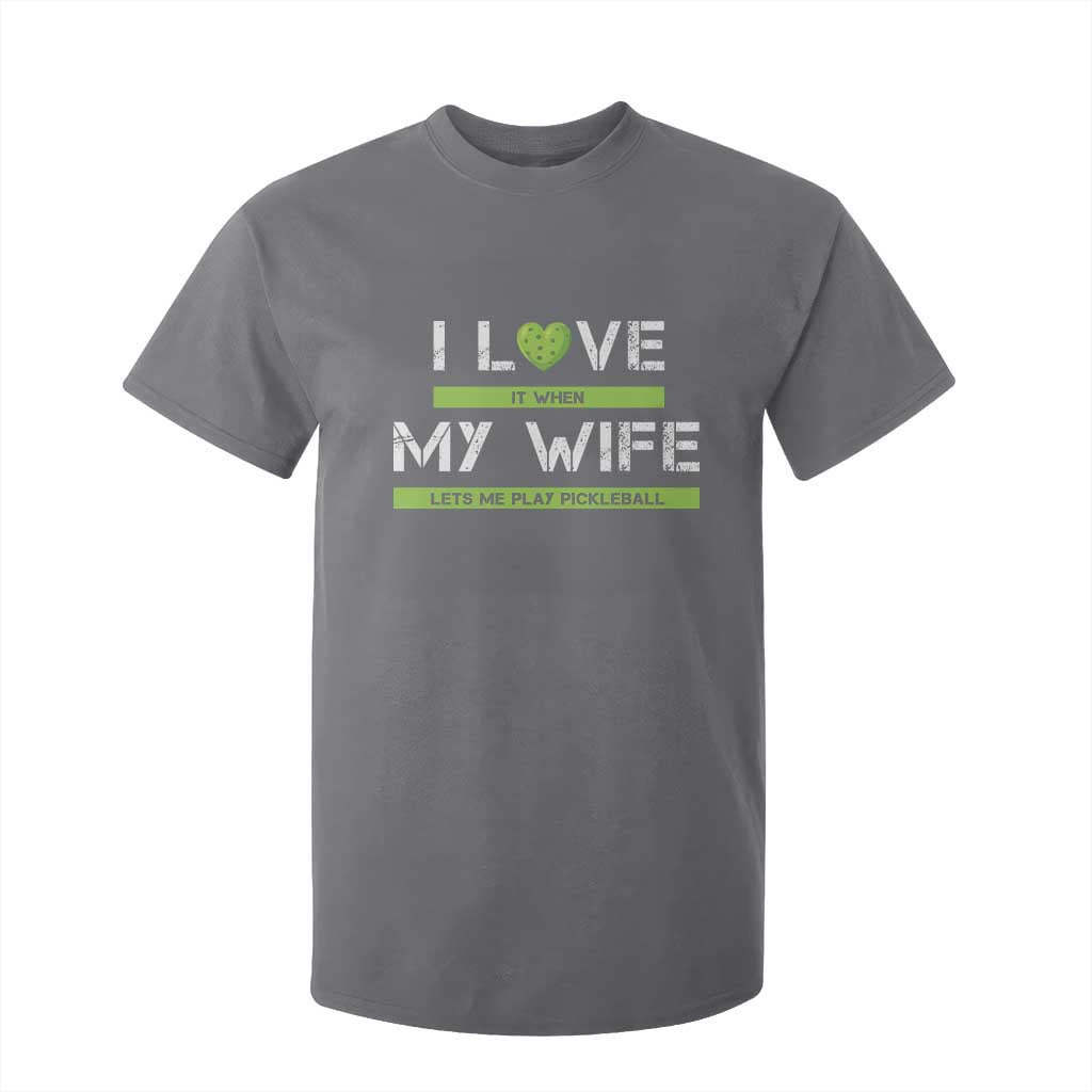 Funny I Love It When My Wife Lets Me PLay Pickleball T Shirt For Kid TS09 Charcoal Print Your Wear