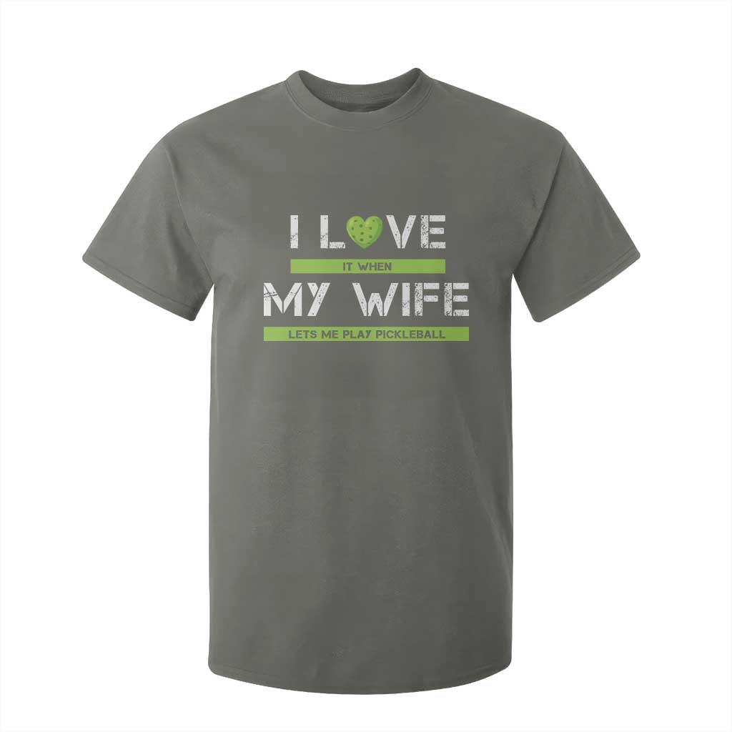 Funny I Love It When My Wife Lets Me PLay Pickleball T Shirt For Kid TS09 Military Green Print Your Wear