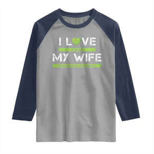 Funny I Love It When My Wife Lets Me PLay Pickleball Raglan Shirt TS09 Sport Gray Navy Print Your Wear
