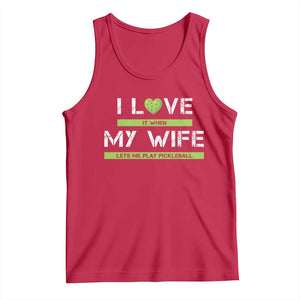 Funny I Love It When My Wife Lets Me PLay Pickleball Tank Top TS09 Red Print Your Wear