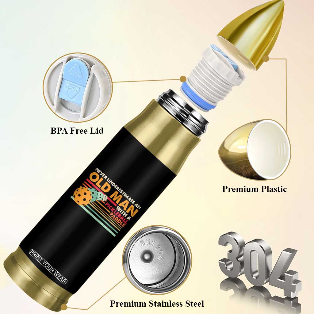 Funny Pickleball Bullet Tumbler Never Underestimate An Old Man With A Pickleball Paddle TS09 Print Your Wear