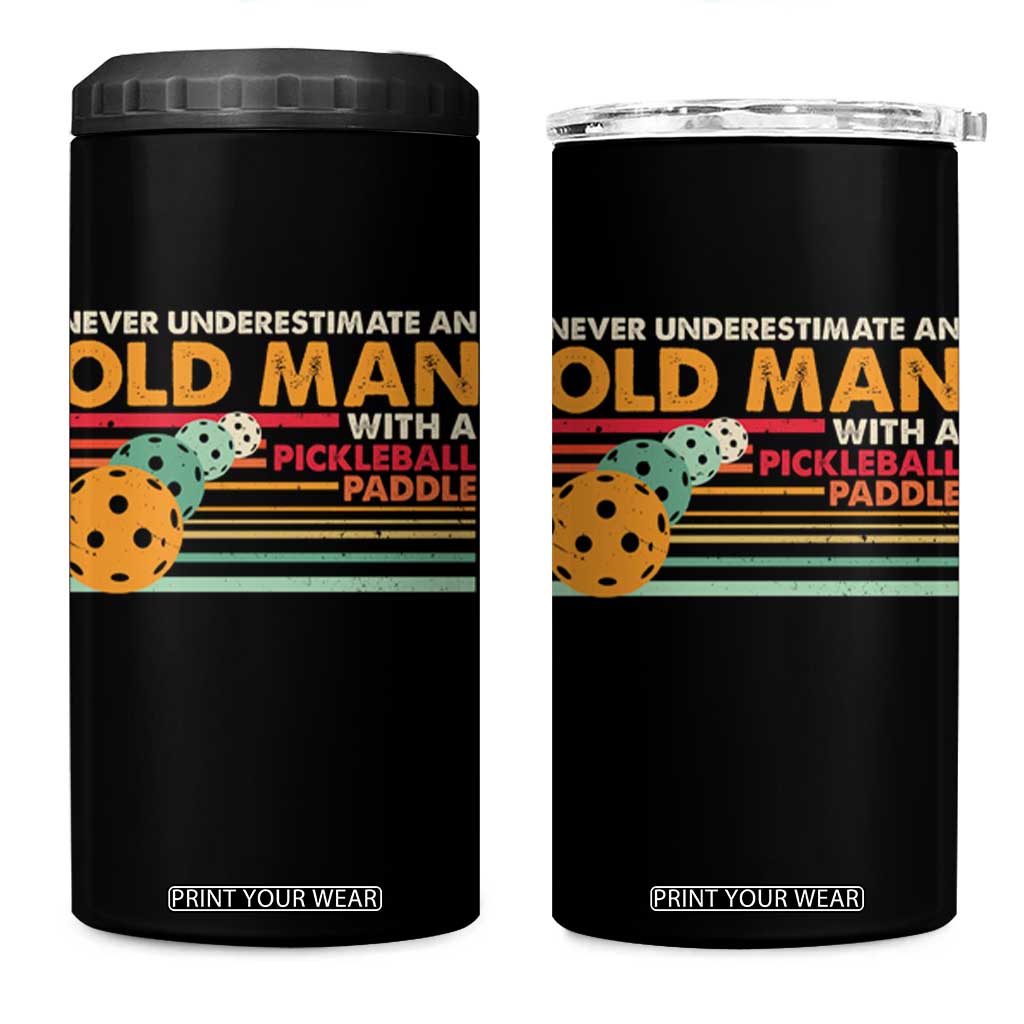 Funny Pickleball 4 in 1 Can Cooler Tumbler Never Underestimate An Old Man With A Pickleball Paddle TS09 One Size: 16 oz Black Print Your Wear