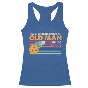 Funny Pickleball Racerback Tank Top Never Underestimate An Old Man With A Pickleball Paddle TS09 Royal Blue Print Your Wear