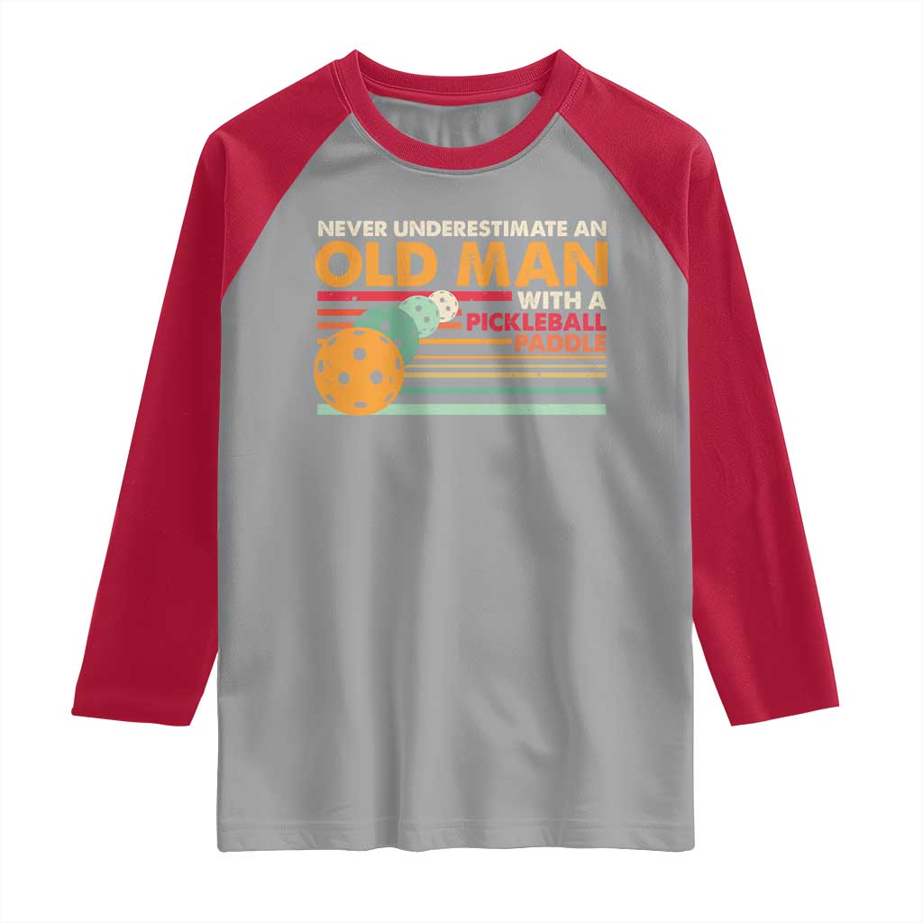 Funny Pickleball Raglan Shirt Never Underestimate An Old Man With A Pickleball Paddle TS09 Sport Gray Red Print Your Wear
