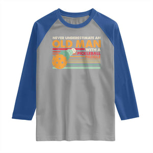 Funny Pickleball Raglan Shirt Never Underestimate An Old Man With A Pickleball Paddle TS09 Sport Gray Royal Print Your Wear