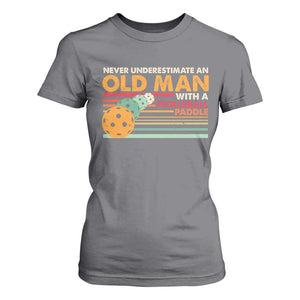 Funny Pickleball T Shirt For Women Never Underestimate An Old Man With A Pickleball Paddle TS09 Charcoal Print Your Wear