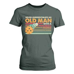 Funny Pickleball T Shirt For Women Never Underestimate An Old Man With A Pickleball Paddle TS09 Dark Forest Green Print Your Wear