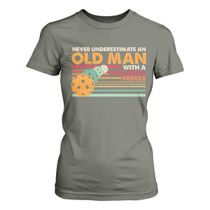 Funny Pickleball T Shirt For Women Never Underestimate An Old Man With A Pickleball Paddle TS09 Military Green Print Your Wear