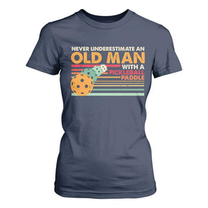 Funny Pickleball T Shirt For Women Never Underestimate An Old Man With A Pickleball Paddle TS09 Navy Print Your Wear