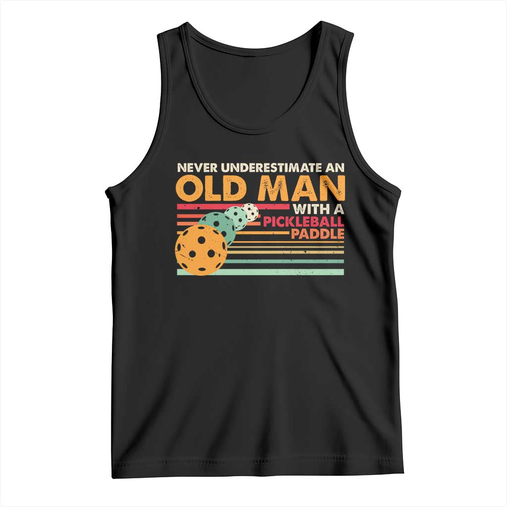 Funny Pickleball Tank Top Never Underestimate An Old Man With A Pickleball Paddle TS09 Black Print Your Wear