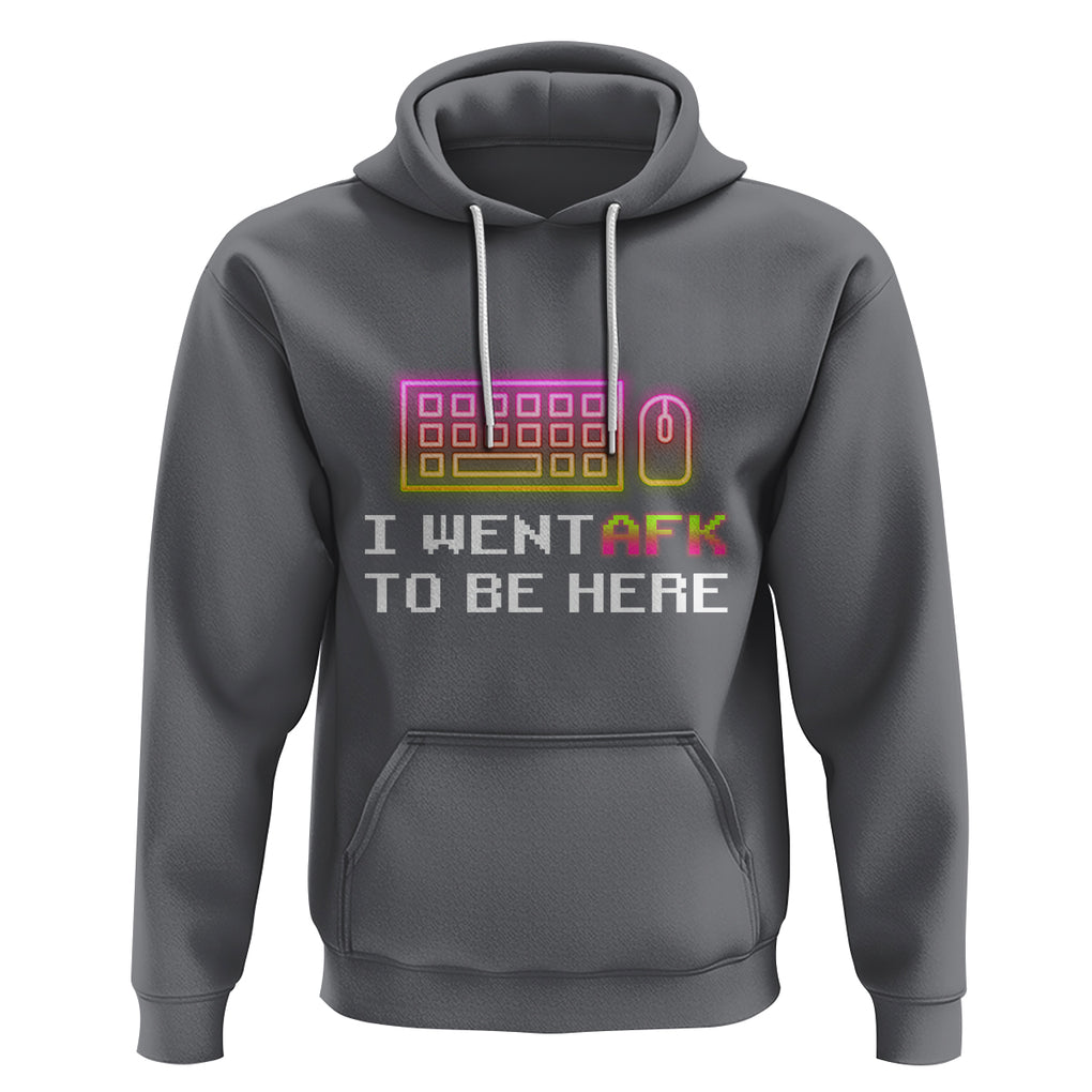 Funny Gamer Hoodie I Went AFK To Be Here But I Want It's Just BRB TS09 Charcoal Printyourwear