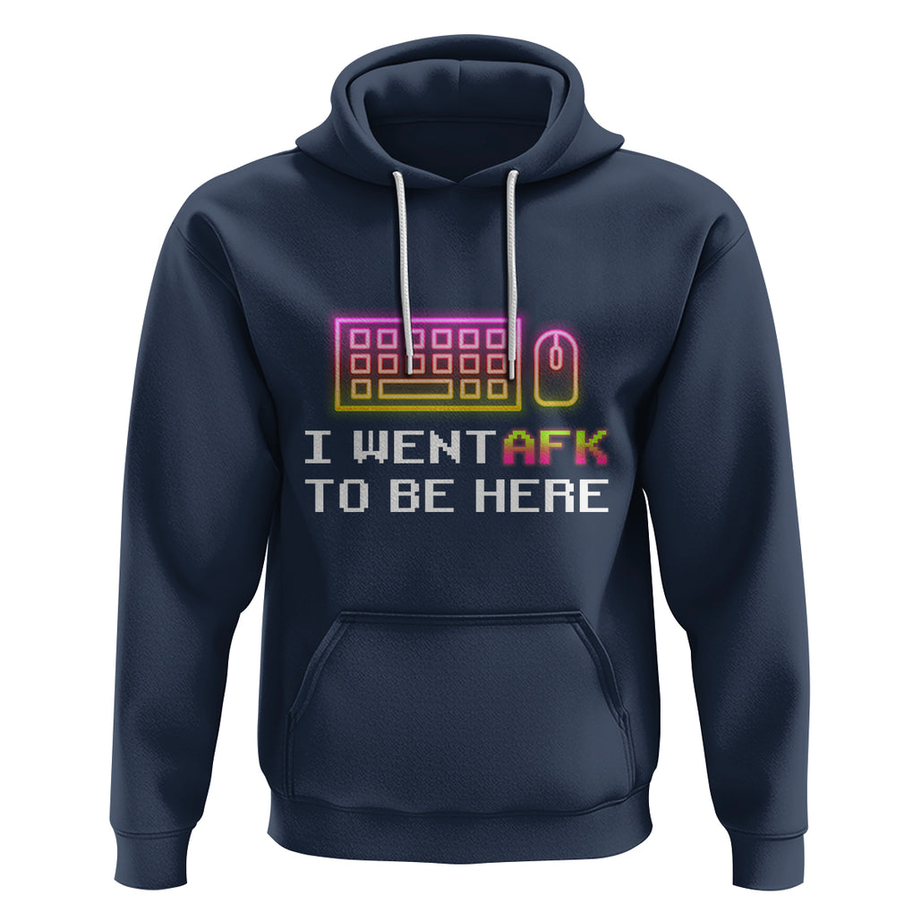 Funny Gamer Hoodie I Went AFK To Be Here But I Want It's Just BRB TS09 Navy Printyourwear