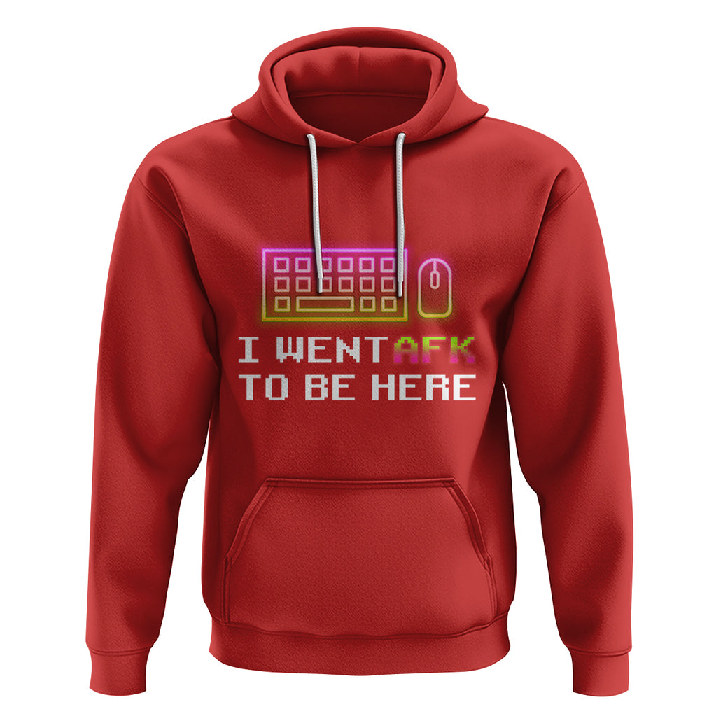 Funny Gamer Hoodie I Went AFK To Be Here But I Want It's Just BRB TS09 Red Printyourwear