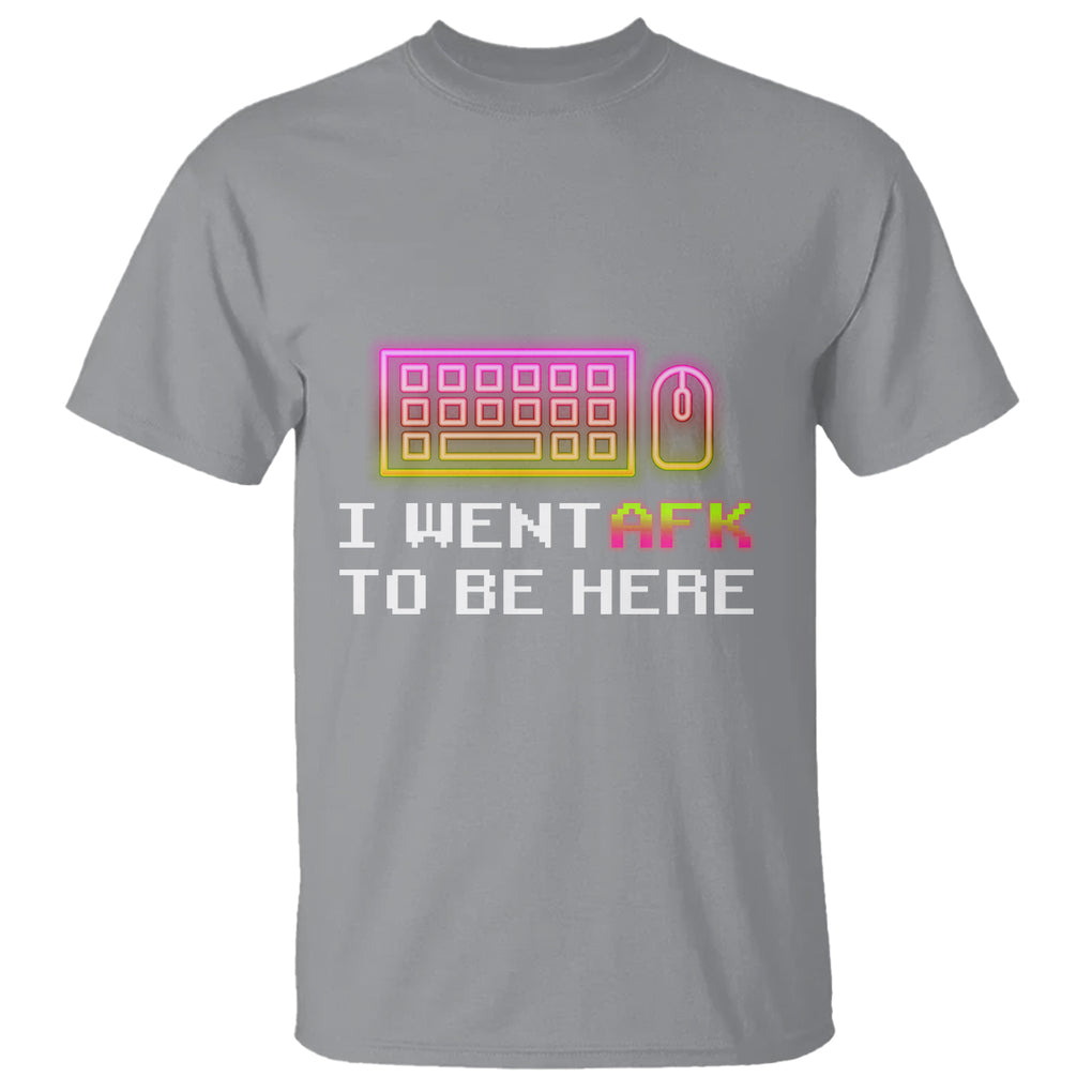 Funny Gamer T Shirt I Went AFK To Be Here But I Want It's Just BRB TS09 Sport Gray Printyourwear