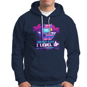 Gamer Birthday Hoodie I Don't Get Older I Level Up TS09 Navy Printyourwear