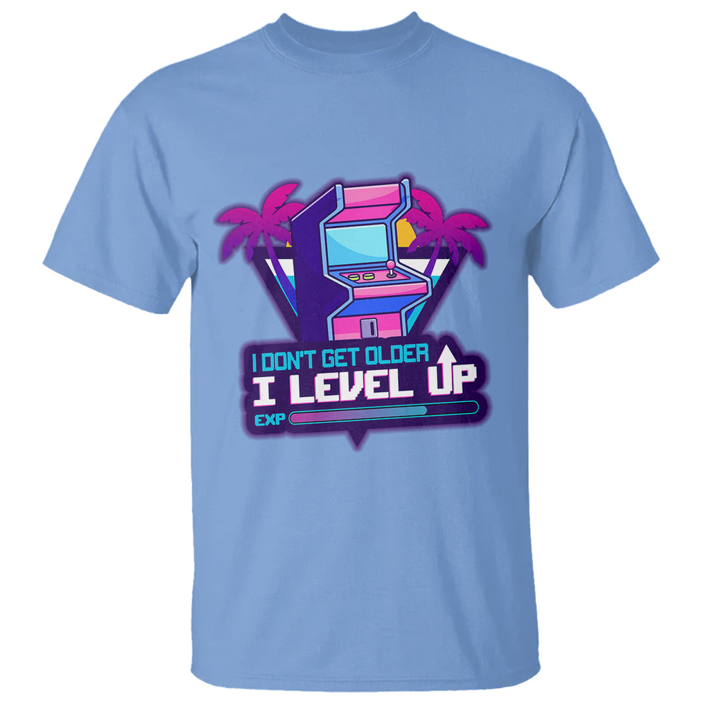 Gamer Birthday T Shirt I Don't Get Older I Level Up TS09 Carolina Blue Printyourwear