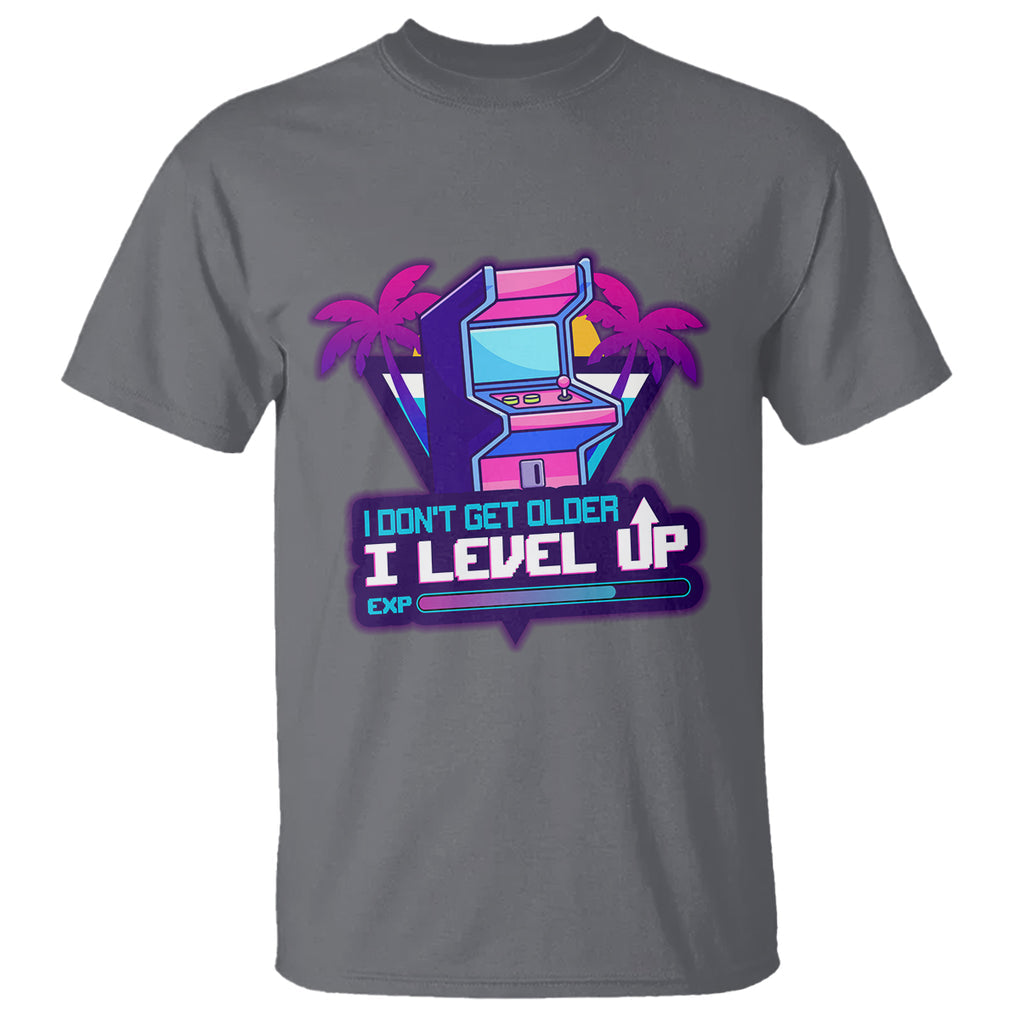 Gamer Birthday T Shirt I Don't Get Older I Level Up TS09 Charcoal Printyourwear