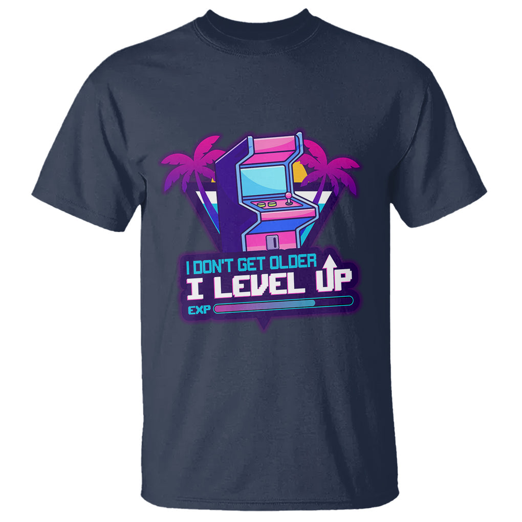 Gamer Birthday T Shirt I Don't Get Older I Level Up TS09 Navy Printyourwear