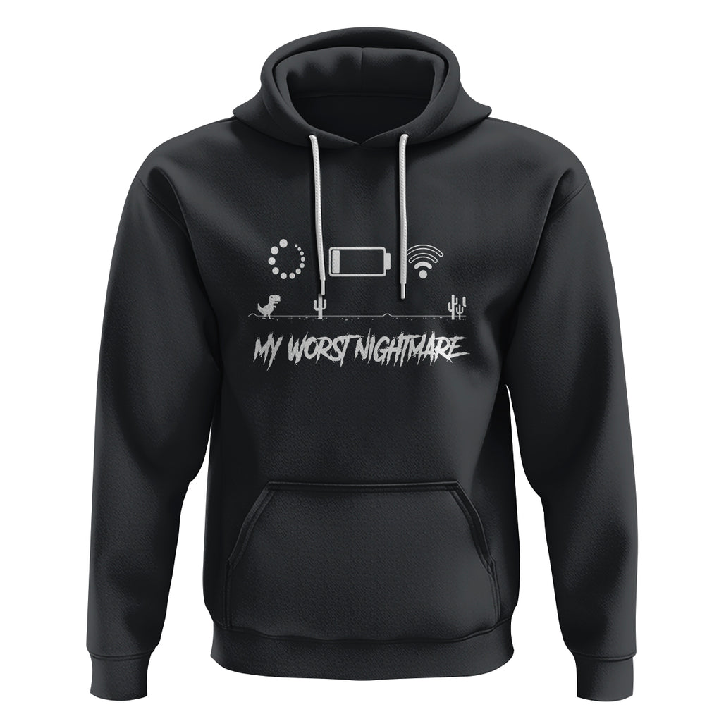 My Worst Nightmare Emty Battery Wifi Loading Gamer Power Hoodie TS09 Black Printyourwear