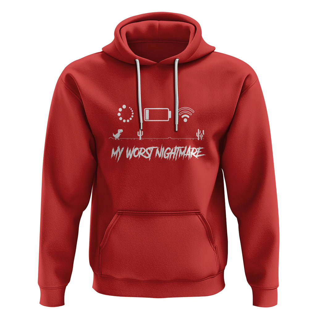 My Worst Nightmare Emty Battery Wifi Loading Gamer Power Hoodie TS09 Red Printyourwear
