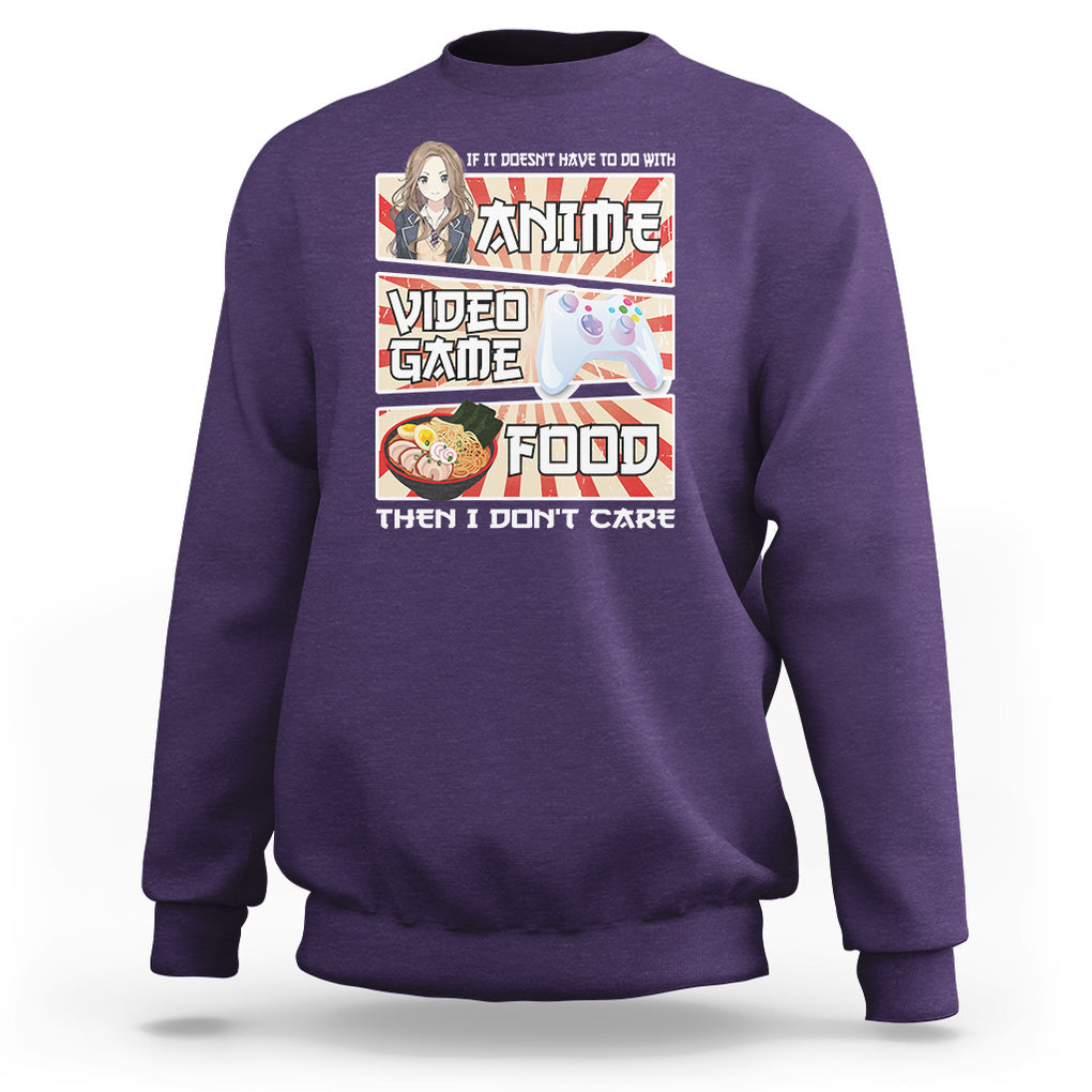 If It Doesn't Have To Do With Anime Video Games Or Food I Don't Care Sweatshirt TS09 Purple Printyourwear