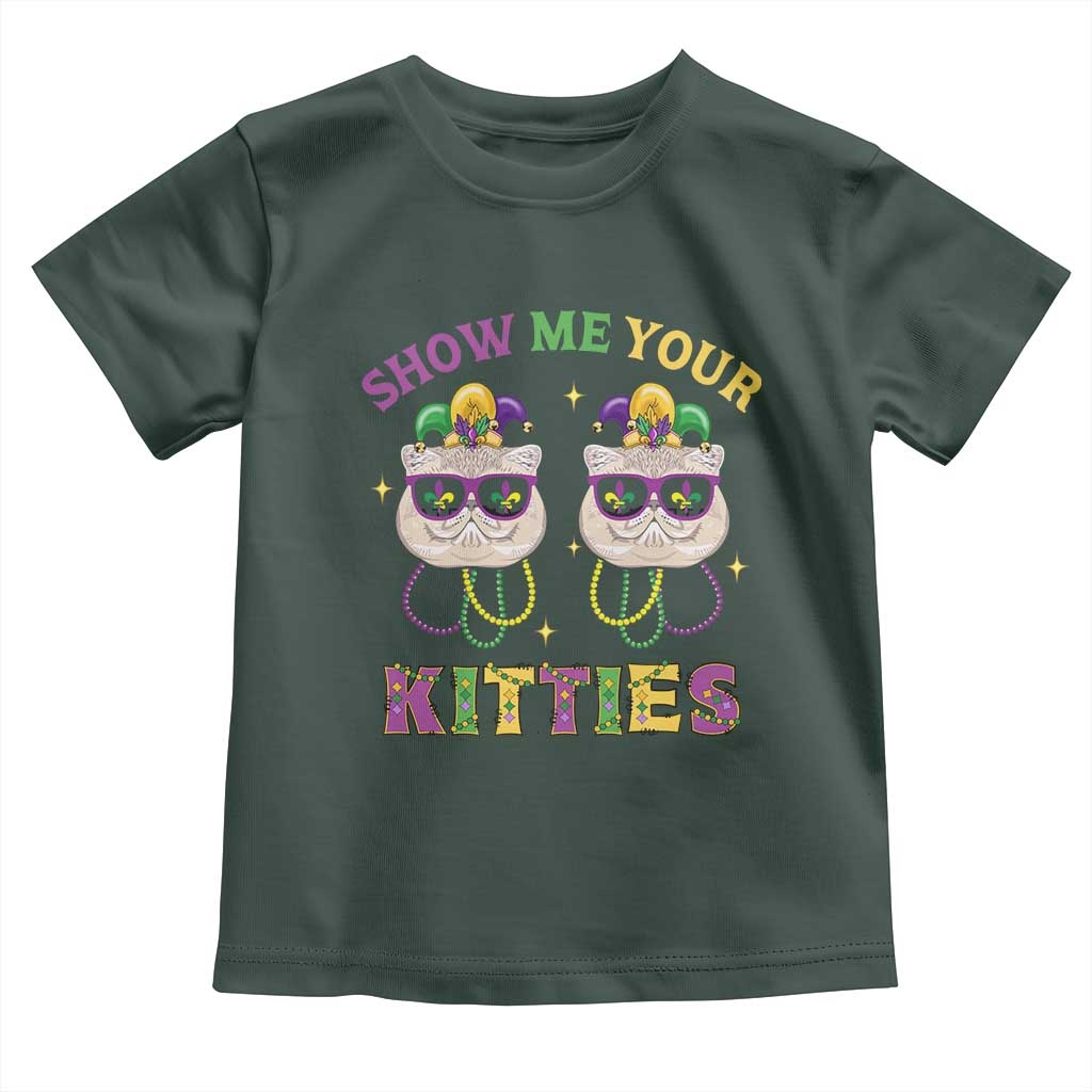 Mardi Gras Toddler T Shirt Show Me Your Kitties Cute Cat Masked Jester Hat Bead TS09 Dark Forest Green Print Your Wear