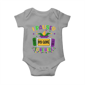 Mardi Gras Gamer Baby Onesie I Paused My Game To Be Here TS09 Sport Gray Print Your Wear