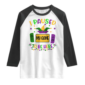 Mardi Gras Gamer Raglan Shirt I Paused My Game To Be Here TS09 White Black Print Your Wear