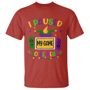 Mardi Gras Gamer T Shirt I Paused My Game To Be Here TS09 Red Printyourwear