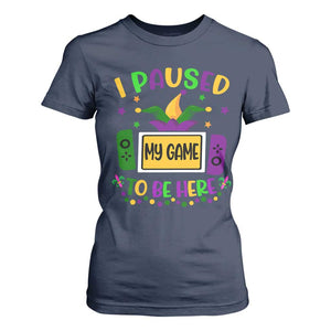 Mardi Gras Gamer T Shirt For Women I Paused My Game To Be Here TS09 Navy Print Your Wear