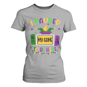 Mardi Gras Gamer T Shirt For Women I Paused My Game To Be Here TS09 Sport Gray Print Your Wear