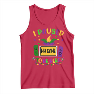 Mardi Gras Gamer Tank Top I Paused My Game To Be Here TS09 Red Print Your Wear