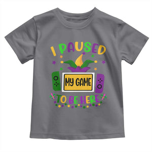 Mardi Gras Gamer Toddler T Shirt I Paused My Game To Be Here TS09 Charcoal Print Your Wear