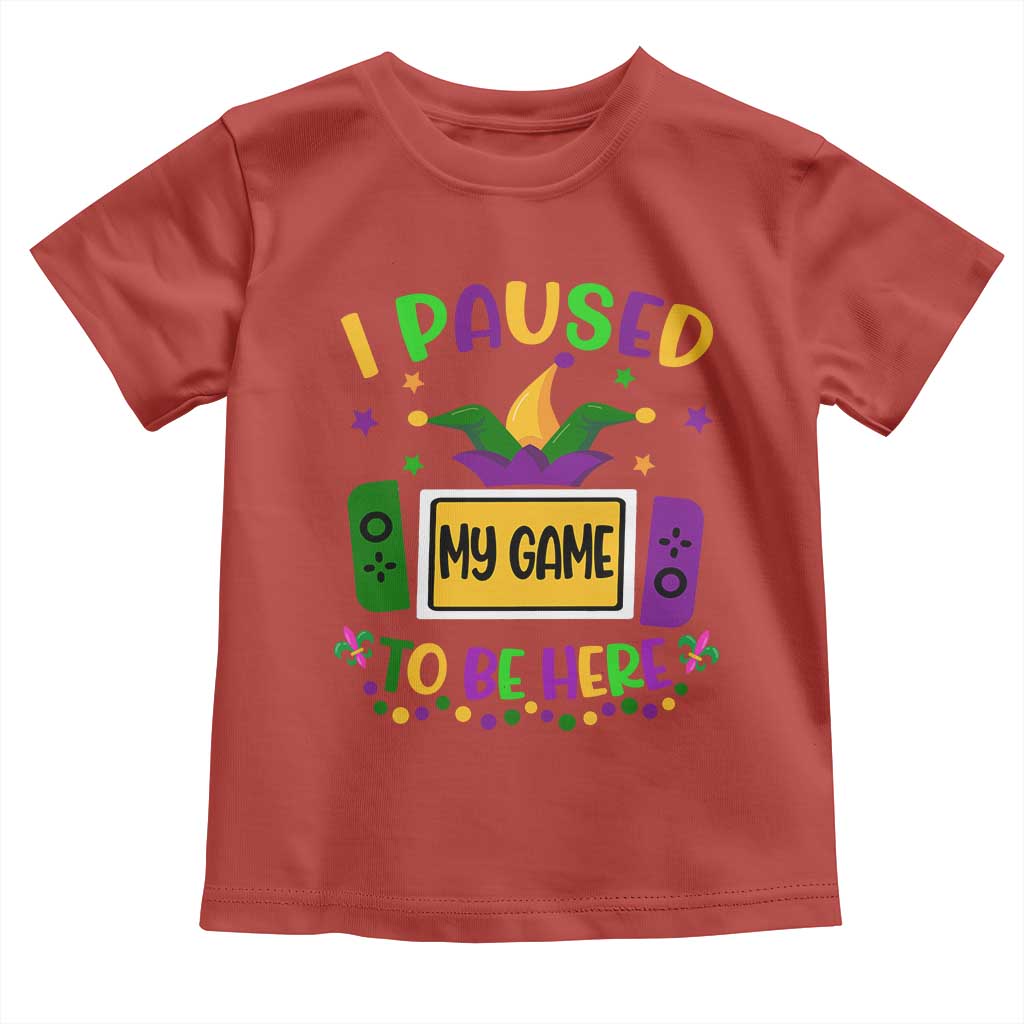 Mardi Gras Gamer Toddler T Shirt I Paused My Game To Be Here TS09 Red Print Your Wear