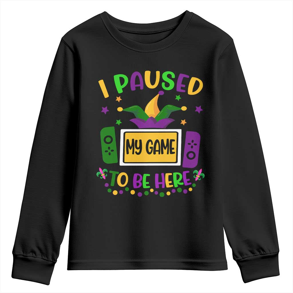 Mardi Gras Gamer Youth Sweatshirt I Paused My Game To Be Here TS09 Black Print Your Wear