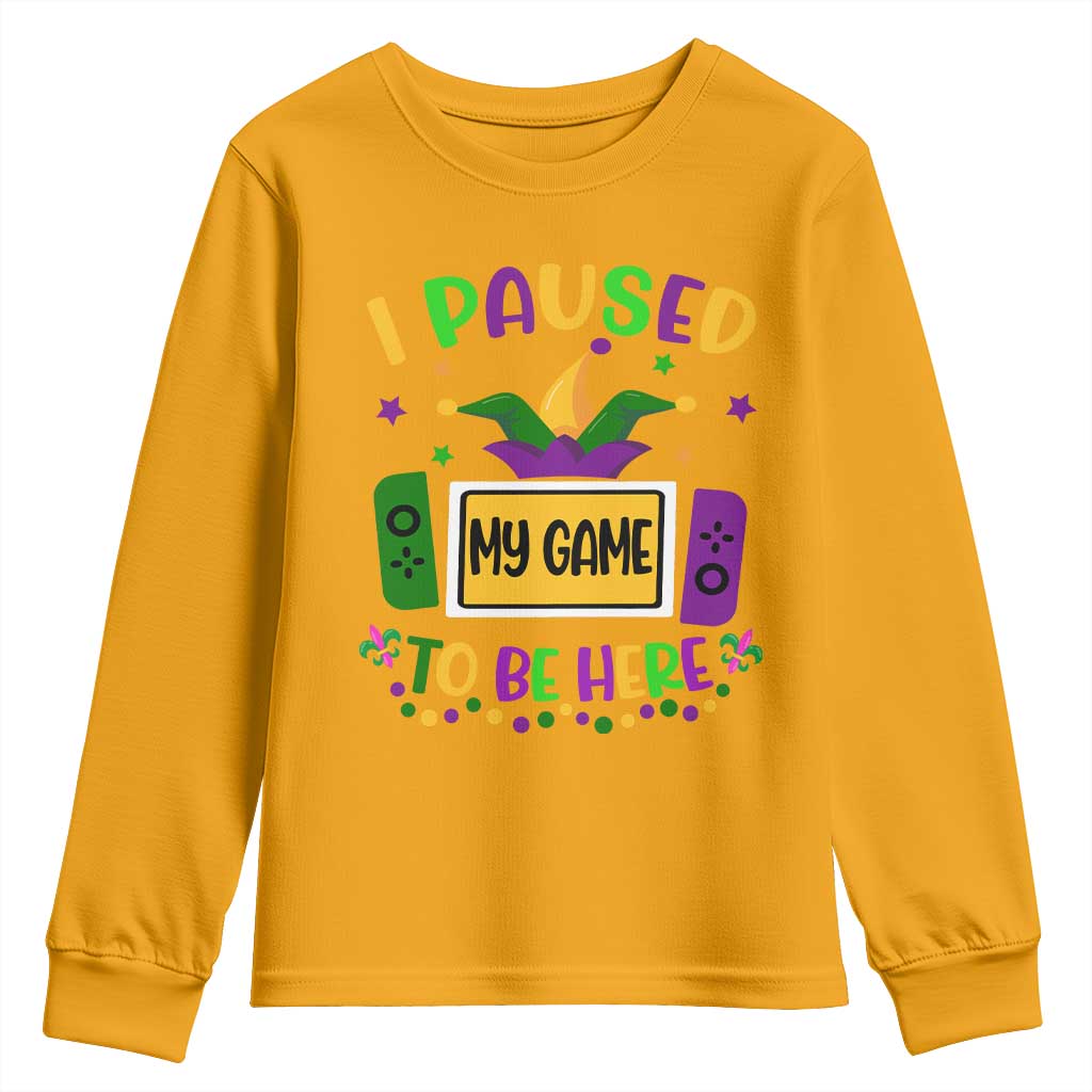 Mardi Gras Gamer Youth Sweatshirt I Paused My Game To Be Here TS09 Gold Print Your Wear