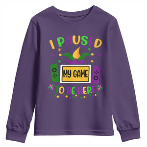 Mardi Gras Gamer Youth Sweatshirt I Paused My Game To Be Here TS09 Purple Print Your Wear