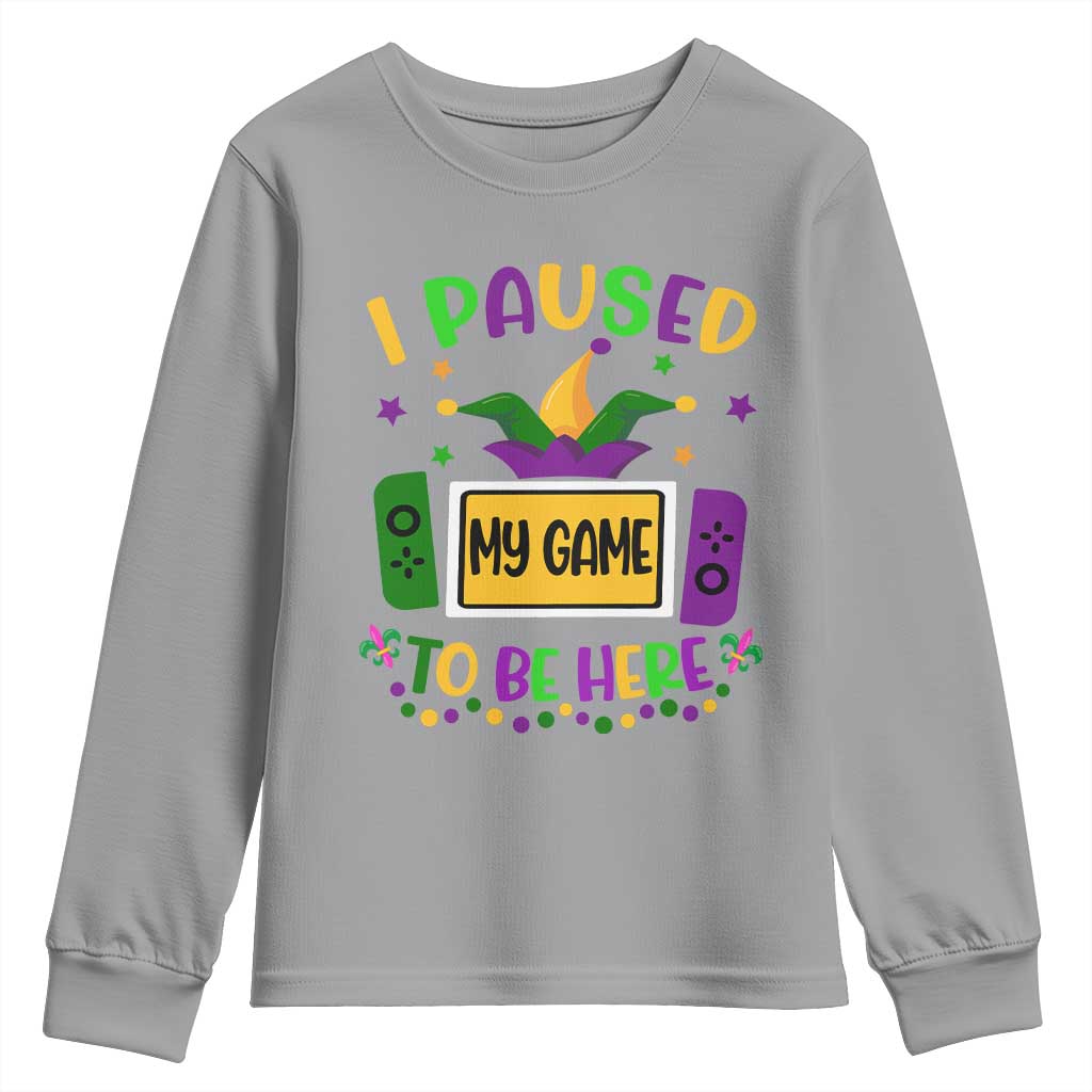 Mardi Gras Gamer Youth Sweatshirt I Paused My Game To Be Here TS09 Sport Gray Print Your Wear