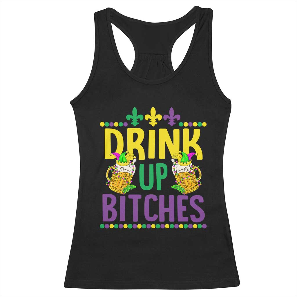 Mardi Gras Racerback Tank Top Drink Up Bitch Funny Drinking Team TS09 Black Print Your Wear