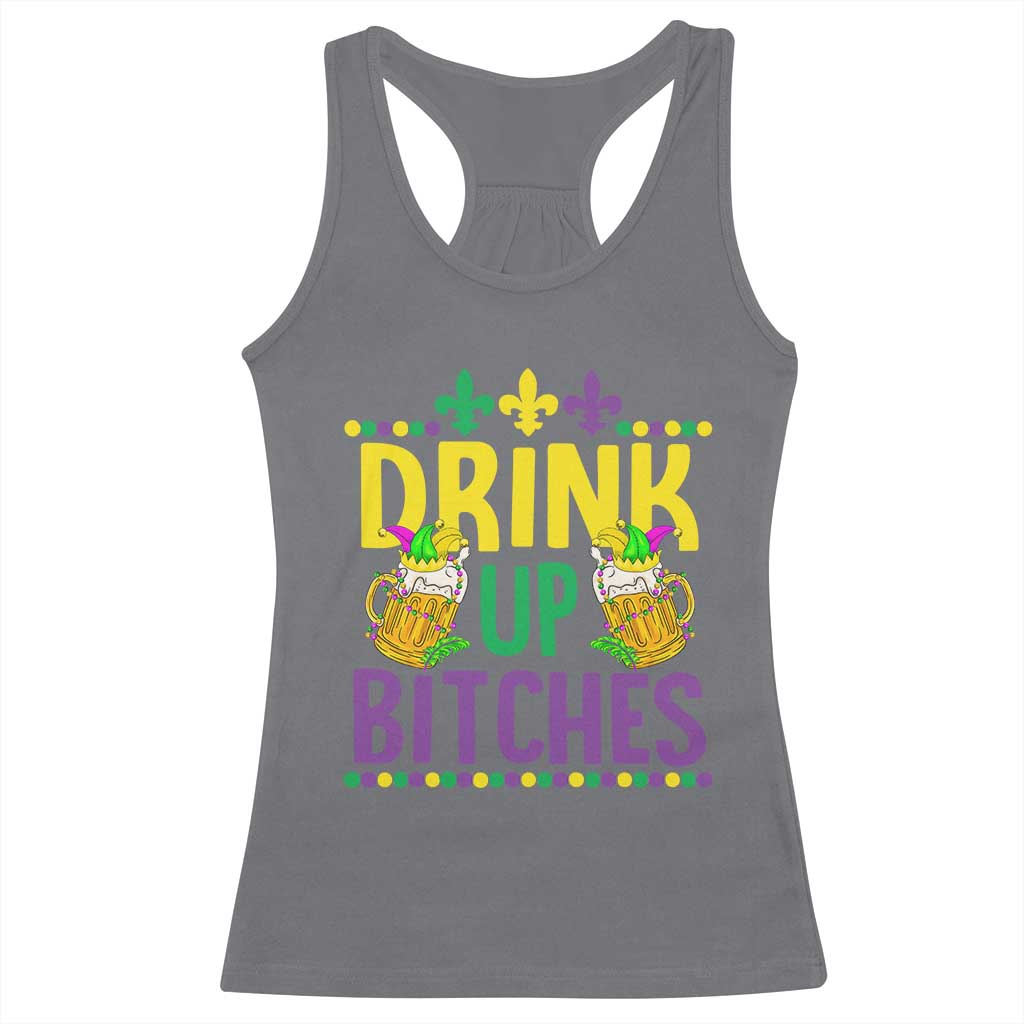 Mardi Gras Racerback Tank Top Drink Up Bitch Funny Drinking Team TS09 Charcoal Print Your Wear