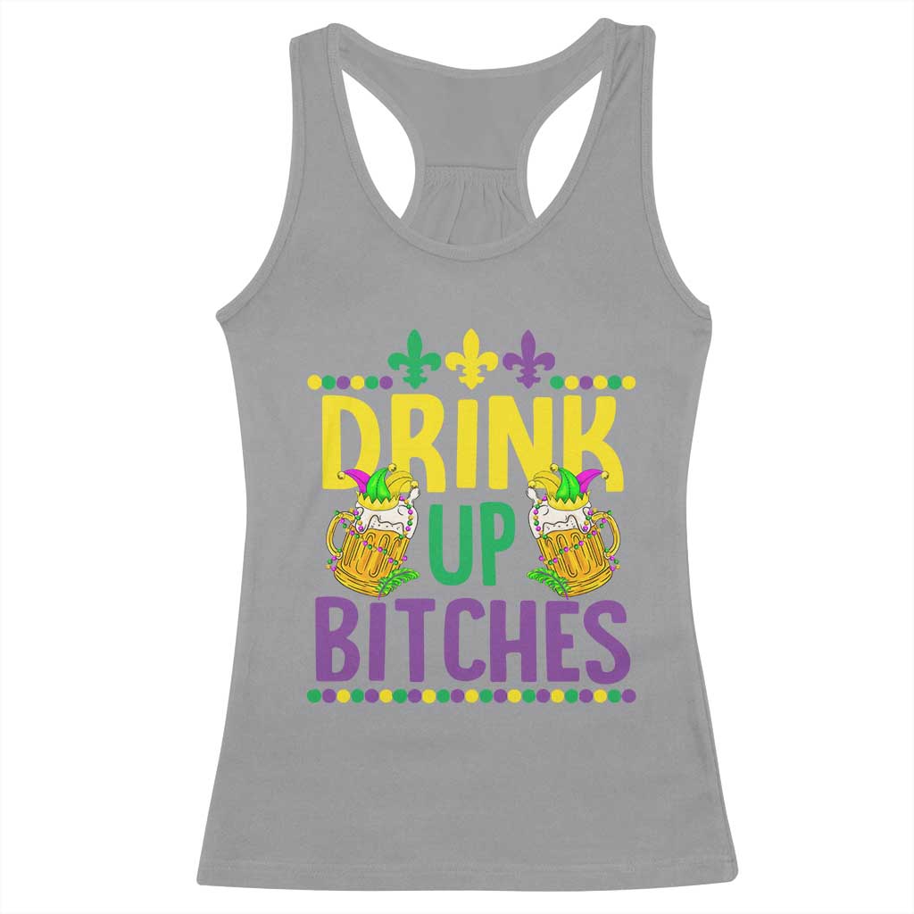 Mardi Gras Racerback Tank Top Drink Up Bitch Funny Drinking Team TS09 Sport Gray Print Your Wear