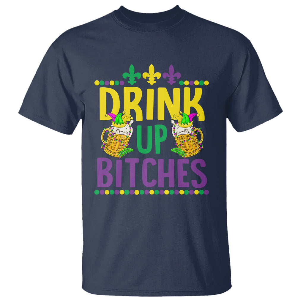 Mardi Gras T Shirt Drink Up Bitch Funny Drinking Team TS09 Navy Printyourwear